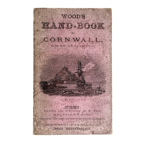 555 - Three works. W. Wood. 'Wood’s Hand-Book to Cornwall with Map and Illustrations,' card wraps, fold ou... 