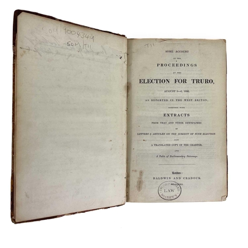 575 - 'Some Account of the Proceedings at the Election for Truro August 3rd–6th 1830'. 'As Reported in the... 