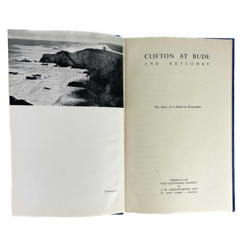 578 - Four works. Clifton at Bude and Butcombe. The Story of a School in Evacuation,' first edition, origi... 