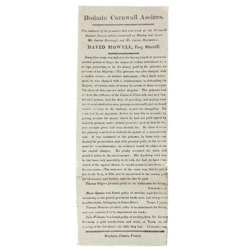 600 - The Assizes and crime. Three broadsheets printed in Cornwall. 'Sentences, Tried at the Lent Assizes,... 