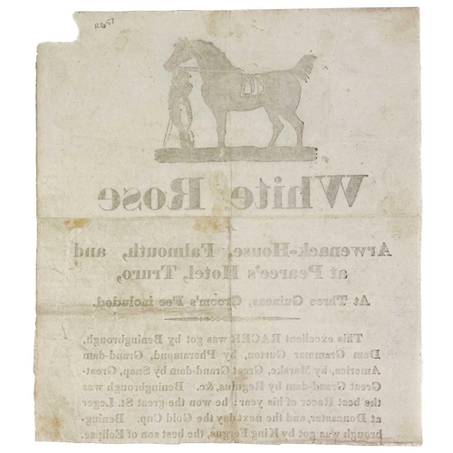 607 - Early 19th century broadsheet. 'White Rose at Arwenack-House, Falmouth, and at Pearce's Hotel, Truro... 