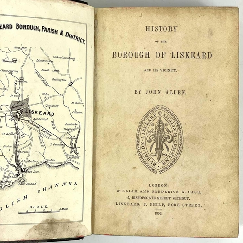 683 - John Allen. 'History of the Borough of Liskeard and its Vicinity'. First edition, 564 pages, map, fr... 