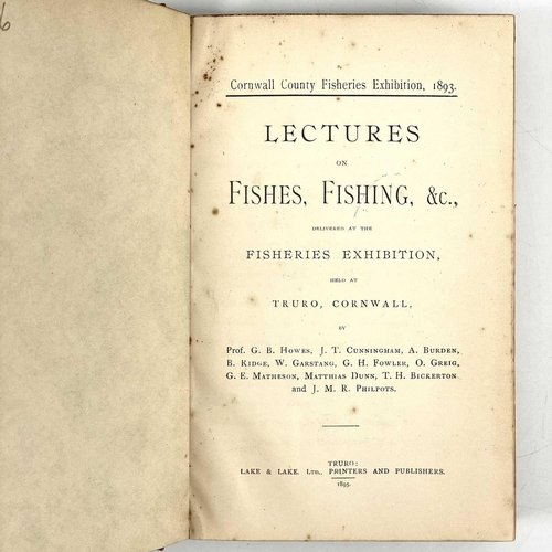 685 - G.B Howes. 'Lectures on Fishes, Fishing, &c'. 'Delivered at the Fisheries Exhibition, Held at Truro,... 