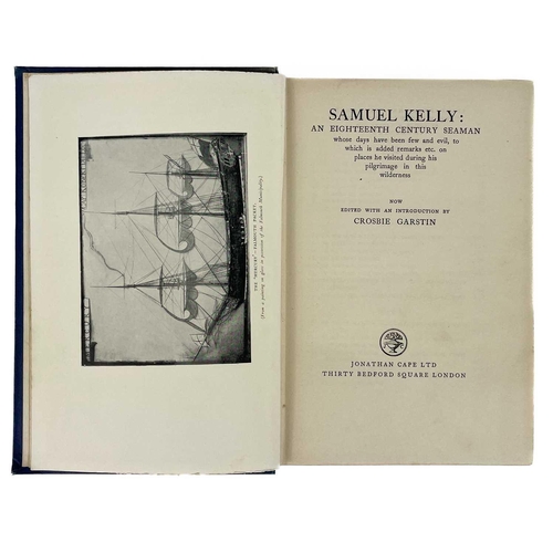 69 - Samuel Kelly - An Eighteenth-Century Seaman Crosbie Garstin 'Whose Days have been Few and Evil, With... 