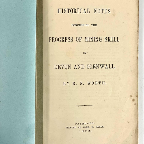 714 - Two works on mining. R. N. Worth. 'Historical Notes Concerning the Progress of Mining Skill in Devon... 