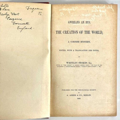 721 - Whitley Stokes Esq. 'Gwreans An Bys. The Creation of the World, A Cornish Mystery'. Edited with a tr... 