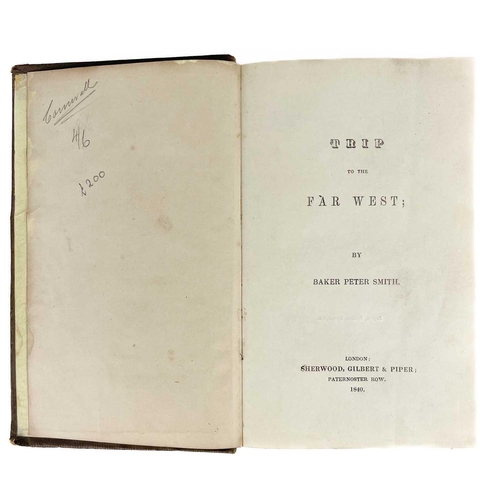 725 - Baker Peter Smith. 'Trip to the Far West'. First edition, original cloth with embossed boards, a rar... 