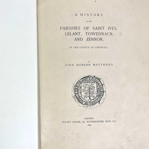 748 - John Hobson Matthews A History of the Parishes of Saint Ives, Lelant, Towednack and Zennor Elliot St... 