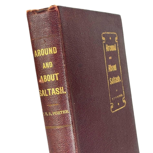 755 - Philip E. B. Porter. 'Around and About Saltash,' 1905. First edition, limited edition, 305 pages, or... 