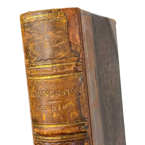 756 - Alfred F. Robbins. 'Launceston, Past and Present,' 1884. First edition, signed copy by Richard Robbi... 