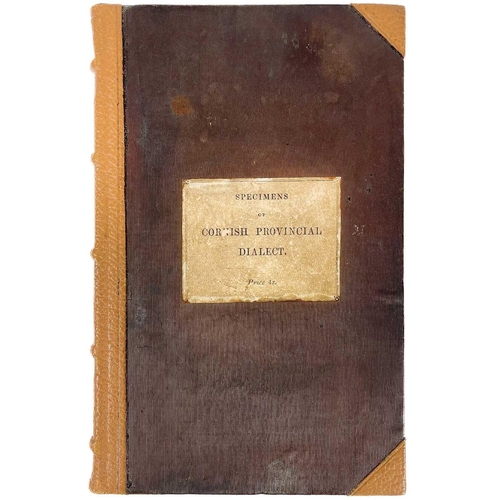 772 - W. Sandys (Uncle Jan Trenoodle). 'Specimens of Cornish Provincial Dialect'. 'Collected and Arranged ... 