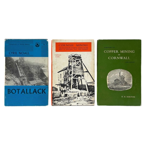 90 - Three works on mining in Cornwall. Cyril Noall. 'Botallack,' first edition, a very good copy in clip... 