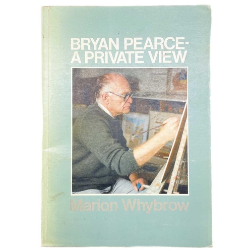 771 - Bryan Pearce - A Private View Marion Whybrow. Published by Marion Whybrow, 1985.