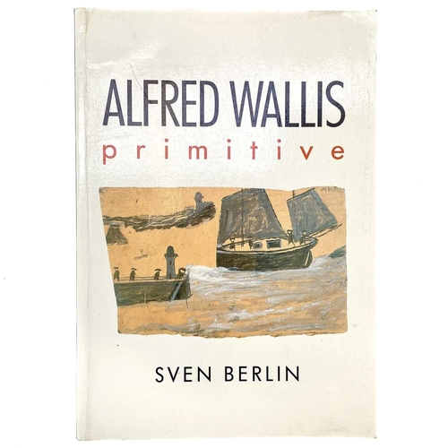 783 - Alfred Wallis: Primitive Sven Berlin. Published by Redcliffe Press Ltd, 1992. Together with Tate St ... 