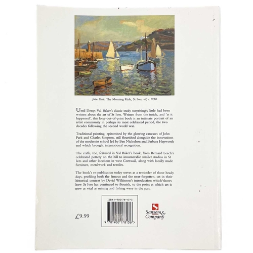 784 - Britain's Art Colony By The Sea Denys Val Baker. Published by Sansom & Co., 2000.