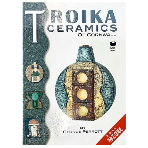 506 - Troika Ceramics of Cornwall George Perrott Published 2003 by Gemini Publications Ltd. Softcover.