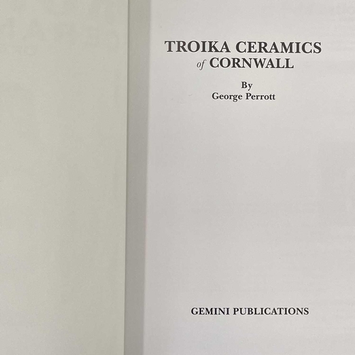 506 - Troika Ceramics of Cornwall George Perrott Published 2003 by Gemini Publications Ltd. Softcover.