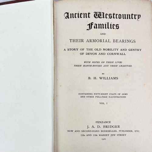 107 - B.H.Williams Ancient Westcountry families and their armorial bearings A story of the old nobility an... 
