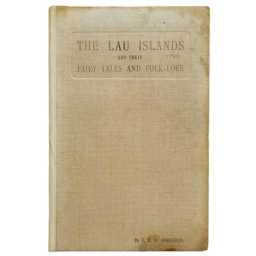 66 - JOHNSTON, T. R. 'The Lau Islands (Fiji) And Their Fairy Tales and Folk-lore,' Inscribed by the autho... 