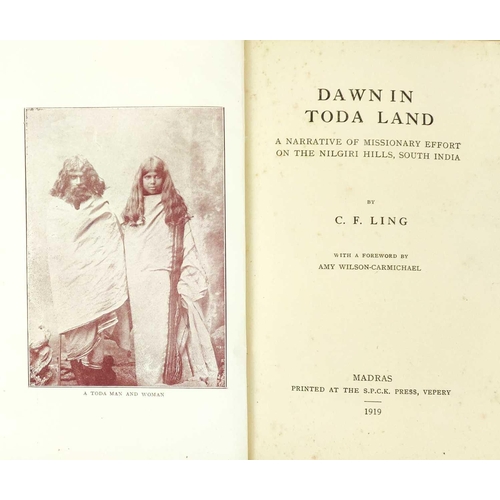 98 - LING, C. F. 'Dawn in Toda Land: A Narrative of Missionary Effort on the Nilgiri Hills, South India,'... 