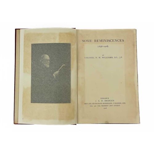 11 - Colonel H. W. Williams 'Some Reminiscences (1838-1918),' Original burgundy cloth with gilt titles, s... 