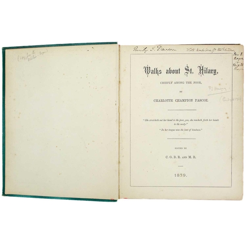 117 - PASCOE, Charlotte Champion 'Walks about St Hilary, Chiefly Among the Poor' Original binding with lat... 