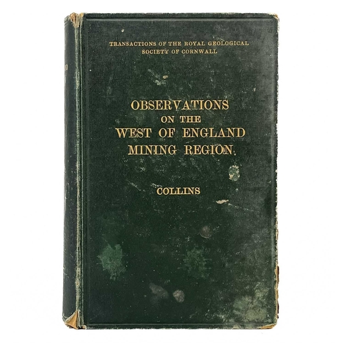 176 - Mining and surveying. Five works. J. H. Collins. 'Observations on the West of England Mining Region,... 