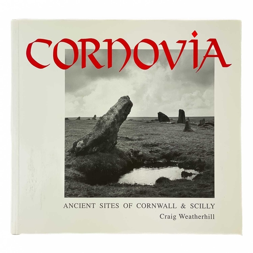 217 - Two Titles Ancient Sites of Cornwall Craig Weatherhill, 'Cornovia, Ancient Sites of Cornwall & Scill... 