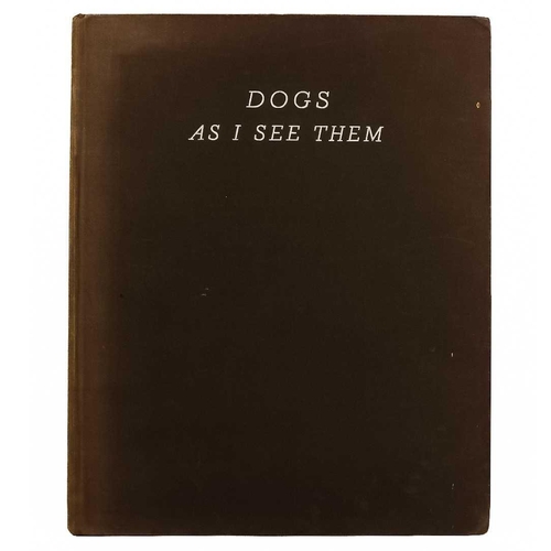 254 - (Signed) DAWSON, Lucy. 'Dogs As I See Them,' First edition, flat signed by the author and dated 1936... 