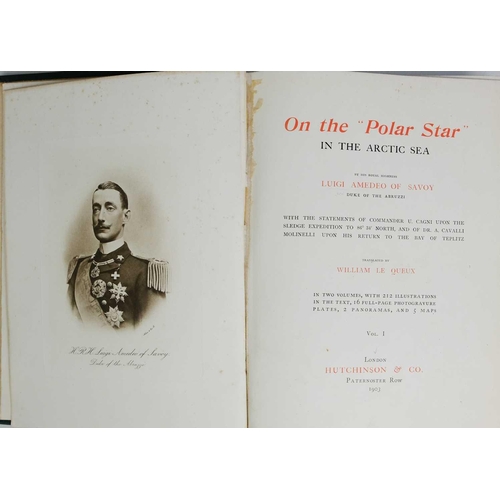 263 - Luigi Amedeo of Savoy. 'On the Polar Star in the Arctic Sea' Two volumes, translated by William Le Q... 