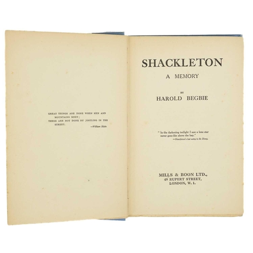 275 - BEGBIE, Harold. 'Shackleton: A Memory,' 1922, First Edition, Mills and Boon, 89pp + 16pp, catalogue ... 