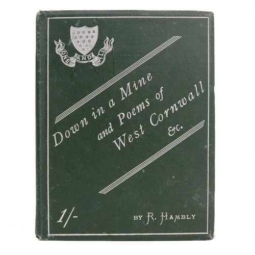 28 - (Mining) R. Hambly 'Down in a Mine and Poems of West Cornwall,' Second edition, scarce green cloth w... 