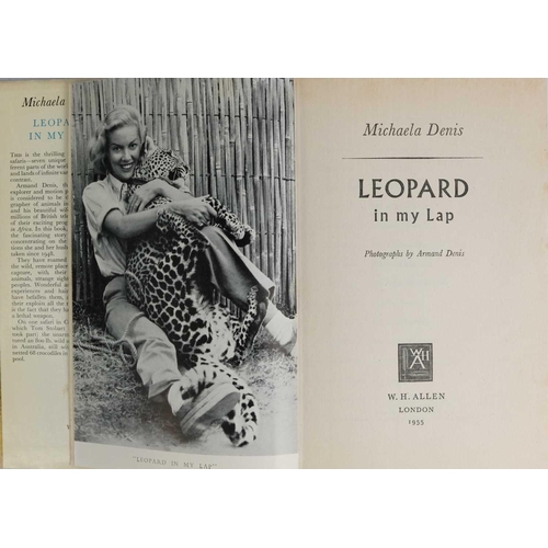 286 - (Signed) DENIS, Michaela. 'Leopard in my Lap,' Flat signed to front free endpaper, first edition, or... 