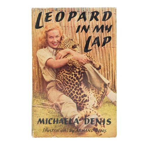 286 - (Signed) DENIS, Michaela. 'Leopard in my Lap,' Flat signed to front free endpaper, first edition, or... 