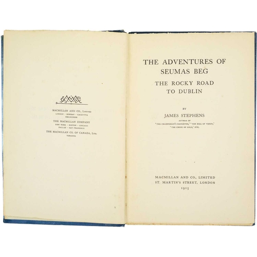 294 - (Signed) STEPHENS, James. 'The Adventures of Seamus Beg,' flat signed, inscribed and a 'portrait' by... 