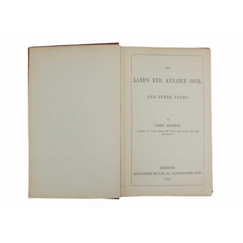 30 - (Poetry) HARRIS, John. Two works. 'The Land’s End, Kynance Cove, and Other Poems,' first edition, wi... 