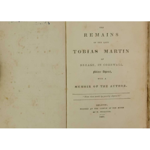 314 - Tobias Martin 'Remains of the Late Tobias Martin of Breage in Cornwall, Mine Agent' Helston: printed... 