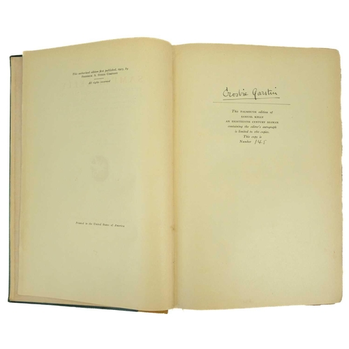 354 - GARSTIN, Crosbie (editor) Samuel Kelly: an Eighteenth Century Seaman (Falmouth Edition) 'Whose Days ... 