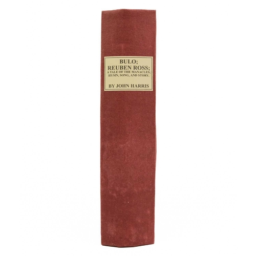 359 - J Harris 'Bulo; Reubon Ross, A Tale of the Manacles; Hymn, Song and Story' first edition, rebound, 1... 