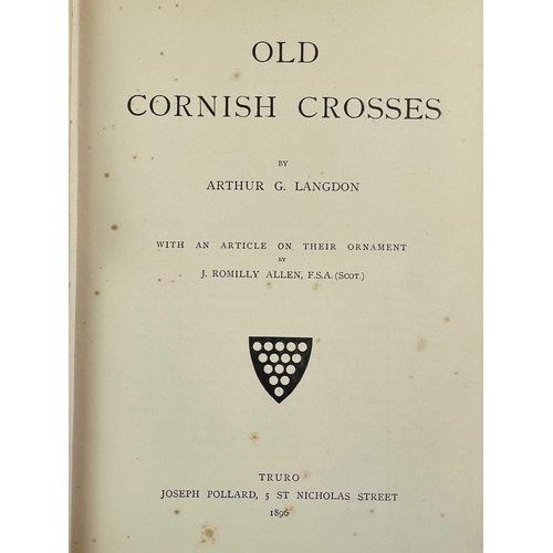 38 - Antiquities, architecture and history of Cornwall. A good collection of twelve works. Artthhur G. La... 