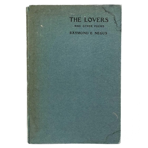 386 - NEGUS, Raymond E. 'The Lovers and Other Poems' Erskine Macdonald Limited, first edition, 1917, with ... 