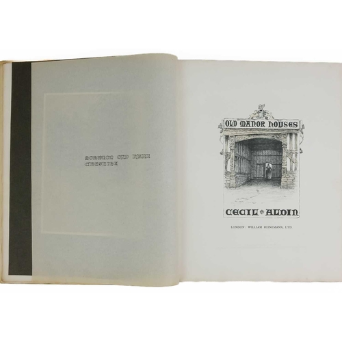 425 - (Signed) ALDIN, Cecil. 'Old Manor Houses,' Number 348 of 380 copies signed by the author, with his o... 