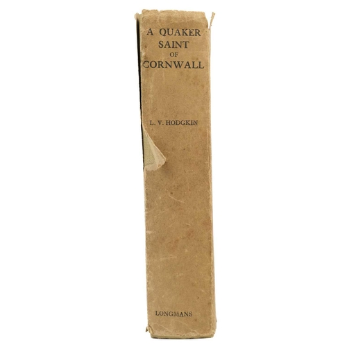 459 - HODGKIN, L. V. 'A Quaker Saint of Cornwall. Loveday Hambly and Her Guests,' first edition, Original ... 