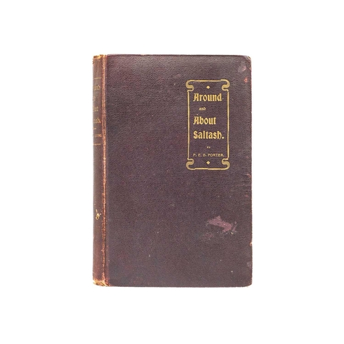 59 - PORTER, Philip E. B  'Around and About Saltash,' 1905. Ex-libris of John Stengelhofen, 305 pages, or... 