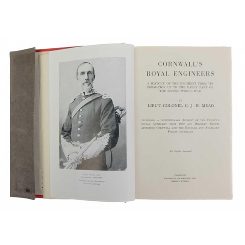 81 - (Signed) Lieut Col. C. J. H. Mead. 'Cornwall's Royal Engineers,' Flat signed by the author to front ... 