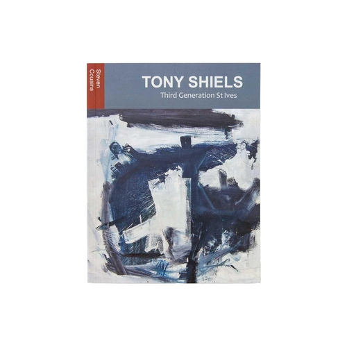 617 - Tony Shiels: Third Generation St Ives. Steven Cousins. Second edition. Published 2017 by Quickmap Li... 