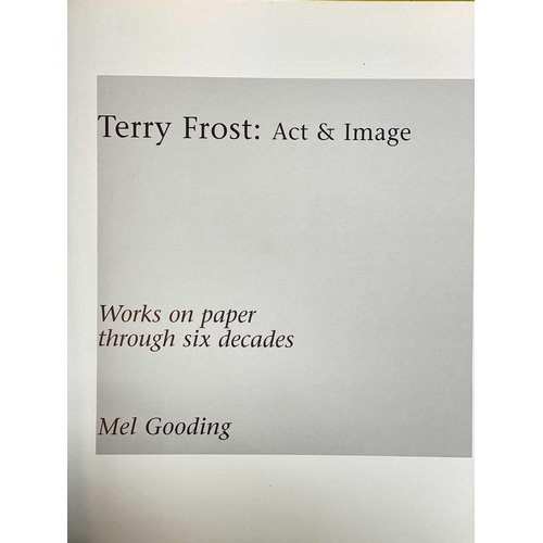 596 - Terry Frost: Act & Image - Works on paper through six decades by Mel Gooding Belgrave Gallery, hardb... 