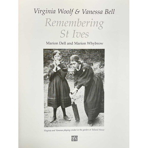 597 - Five publications Virginia Woolf & Vanessa Bell: Remembering St Ives. Marion Dell and Marion Whybrow... 