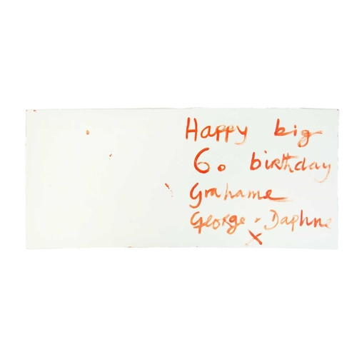 1208 - Daphne MCCLURE (1930-2023) A greetings card, for Graham's 60th birthday, 22X24.5cm, from Daphne and ... 