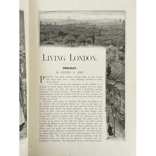 130 - (London) SIMS, George R (ed) Living London; its Work and its Play; its Humour and its Pathos; its Si... 